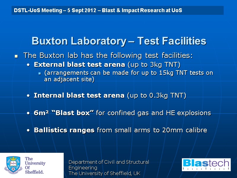 Department of Civil and Structural Engineering The University of Sheffield, UK Buxton Laboratory –